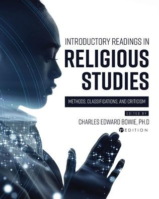 Introductory Readings in Religious Studies: Methods, Classifications, and Criticism