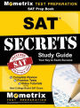 SAT Prep Book: SAT Secrets Study Guide: Complete Review, Practice Tests, Video Tutorials for the New College Board SAT Exam