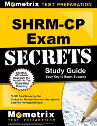Title: Shrm-Cp Exam Secrets Study Guide: Shrm Test Review for the Society for Human Resource Management Certified Professional Exam, Author: Mometrix Human Resources Certification Test Team