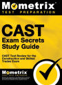 CAST Exam Secrets, Study Guide: CAST Test Review for the Construction and Skilled Trades Exam