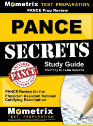 Title: Pance Prep Review: Pance Secrets Study Guide: Pance Review for the Physician Assistant National Certifying Examination, Author: Mometrix Media LLC
