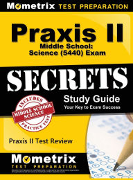 Title: Praxis II Middle School: Science (5440) Exam Secrets Study Guide, Author: Mometrix Teacher Certification Test Te