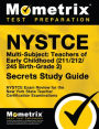 NYSTCE Multi-Subject: Teachers of Early Childhood (211/212/245 Birth-Grade 2) Secrets Study Guide