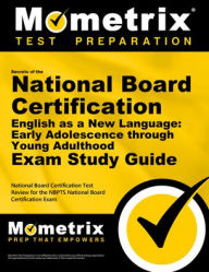 Title: Secrets of the National Board Certification English as a New Language: Early Adolescence through Young Adulthood Exam Study Guide, Author: Mometrix