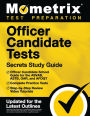 Officer Candidate Tests Secrets Study Guide - Officer Candidate School Test Guide for the ASVAB, ASTB, OAR, and AFOQT, Complete Practice Tests, Step-by-Step Review Video Tutorials: [Updated for the Latest Test Outlines]