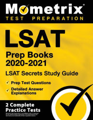 Title: LSAT Prep Books 2020-2021 - LSAT Secrets Study Guide, Prep Test Questions, Detailed Answer Explanations: [2 Complete Practice Tests], Author: Mometrix Law School Admissions Test Team
