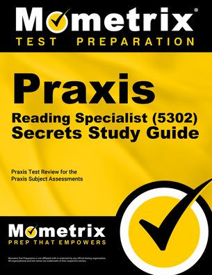 Praxis Reading Specialist (5302) Secrets Study Guide