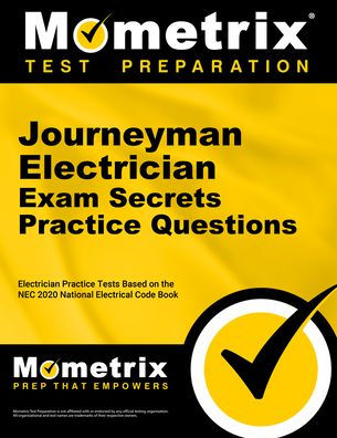 Journeyman Electrician Exam Secrets Practice Questions