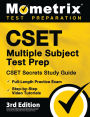CSET Multiple Subject Test Prep - CSET Secrets Study Guide, Full-Length Practice Exam, Step-by-Step Review Video Tutorials