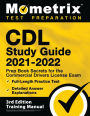 CDL Study Guide 2021-2022 - Prep Book Secrets for the Commercial Drivers License Exam, Full-Length Practice Test, Detailed Answer Explanations: [3rd Edition Training Manual]