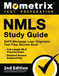 Title: NMLS Study Guide - SAFE Mortgage Loan Originator Test Prep Secrets Book, Full-Length MLO Practice Exam, Detailed Answer Explanations, Author: Matthew Bowling