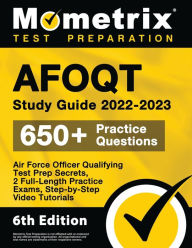 Title: AFOQT Study Guide 2022-2023 - Air Force Officer Qualifying Test Prep Secrets, 2 Full-Length Practice Exams, Step-by-Step Video Tutorials, Author: Matthew Bowling