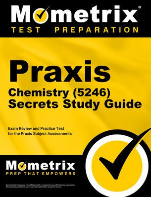 Praxis Chemistry (5246) Secrets Study Guide