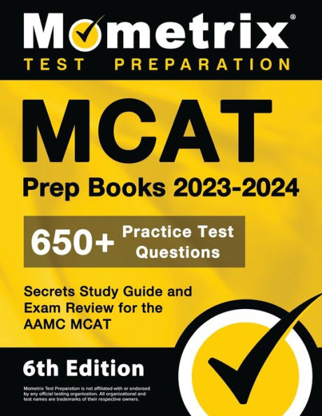 MCAT Prep Books 2023-2024 - 650+ Practice Test Questions, Secrets Study Guide and Exam Review for the AAMC MCAT