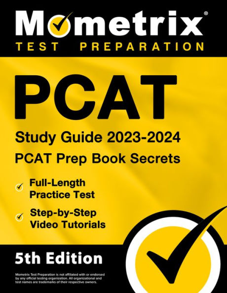 PCAT Study Guide 2023-2024 - PCAT Prep Book Secrets, Full-Length Practice Test, Step-by-Step Video Tutorials