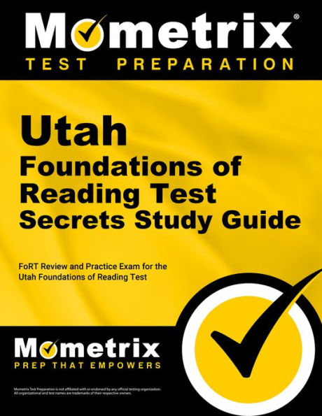 Utah Foundations of Reading Test Secrets Study Guide: FoRT Review and Practice Exam for the Utah Foundations of Reading Test