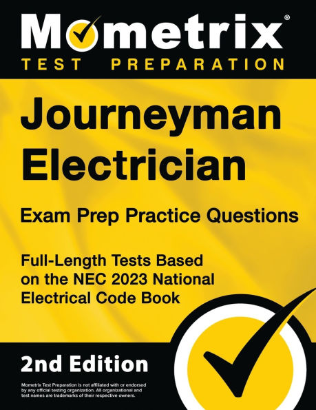 Journeyman Electrician Exam Prep Practice Questions: Full-Length Tests Based on the NEC 2023 National Electrical Code Book [2nd Edition]