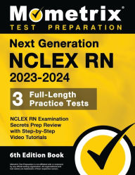 Title: Next Generation NCLEX RN 2023-2024 - 3 Full-Length Practice Tests, NCLEX RN Examination Secrets Prep Review with Step-by-Step Video Tutorials: [6th Edition Book], Author: Matthew Bowling