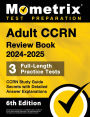Adult CCRN Review Book 2024-2025 - CCRN Study Guide Secrets [6th Edition]