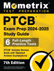 Title: PTCB Exam Prep 2024-2025 Study Guide - 6 Full-Length Practice Tests, PTCB Secrets Review Book with Detailed Answer Explanations: [7th Edition], Author: Matthew Bowling