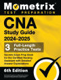 CNA Study Guide 2024-2025 - Secrets Exam Prep Book [6th Edition]