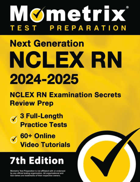 Next Generation NCLEX RN 2024-2025 - NCLEX RN Examination Secrets Review Prep [7th Edition]