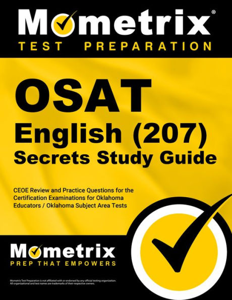 OSAT English (207) Secrets Study Guide: CEOE Review and Practice Questions for the Certification Examinations for Oklahoma Educators / Oklahoma Subject Area Tests