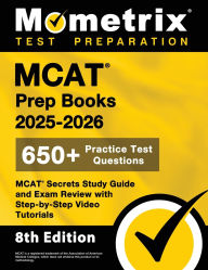 Title: MCAT Prep Books 2025-2026 - 650+ Practice Test Questions, MCAT Secrets Study Guide and Exam Review with Step-by-Step Video Tutorials: [8th Edition], Author: Matthew Bowling