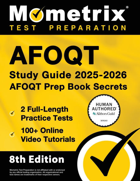 Afoqt Study Guide 2025-2026 - 2 Full-Length Practice Tests, 100+ Online Video Tutorials, Afoqt Prep Book Secrets: [Human Authored Certified]