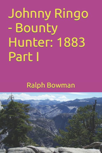 Johnny Ringo - Bounty Hunter: 1883 Part I