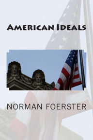 Title: American Ideals, Author: Norman Foerster