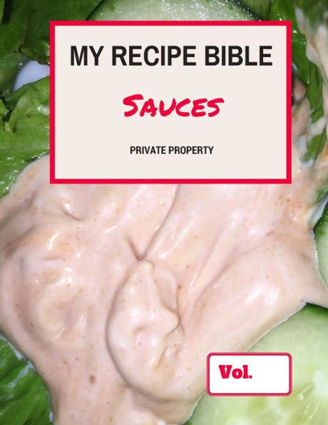 My Recipe Bible - Sauces: Private Property