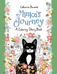 Title: Minka's Journey: A Coloring Story Book, Author: Catherine M Benante