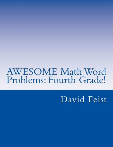 AWESOME Math Word Problems: Fourth Grade