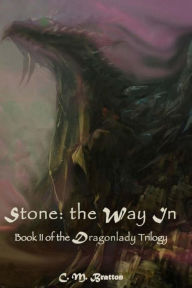 Title: Stone: the Way In, Author: C M Bratton