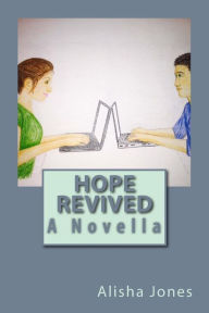 Title: Hope Revived, Author: Alisha Allison Jones