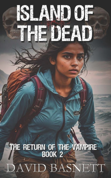 Island of the Dead: The Return of the Vampire Trilogy Book II