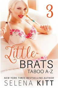 Title: Little Brats: Taboo A-Z Volume 3, Author: Selena Kitt