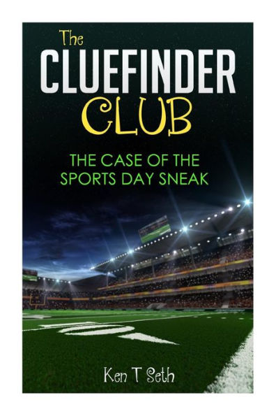 The CLUE FINDER CLUB: The Case of Sports Day Sneak