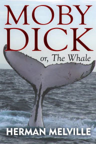 Title: Moby Dick: or, The Whale, Author: Herman Melville