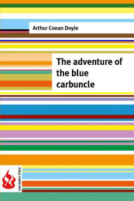 Title: The adventure of the blue carbuncle: (low cost). limited edition, Author: Arthur Conan Doyle