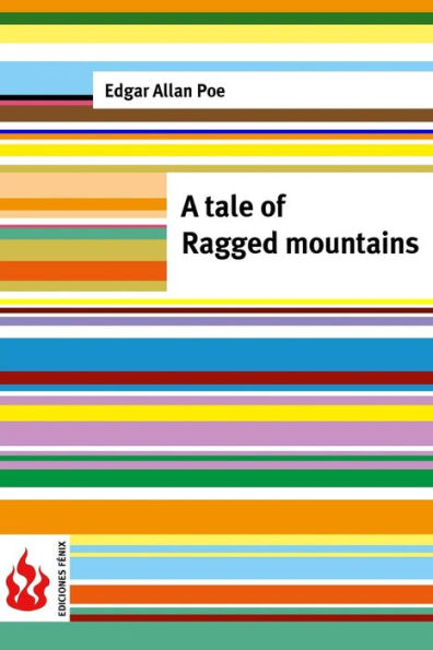 A tale of the Ragged mountains: (low cost). limited edition