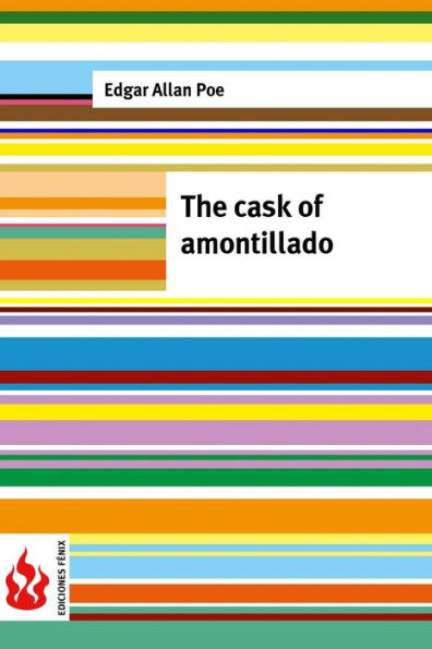 The cask of Amontillado: (low cost). limited edition