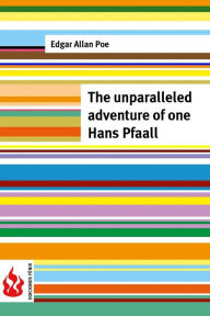 Title: The unparalleled adventure of one Hans Pfaall: (low cost). limited edition, Author: Edgar Allan Poe