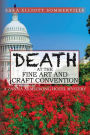 DEATH At The Fine Art And Craft Convention: A Zanna Armstrong Hotel Mystery