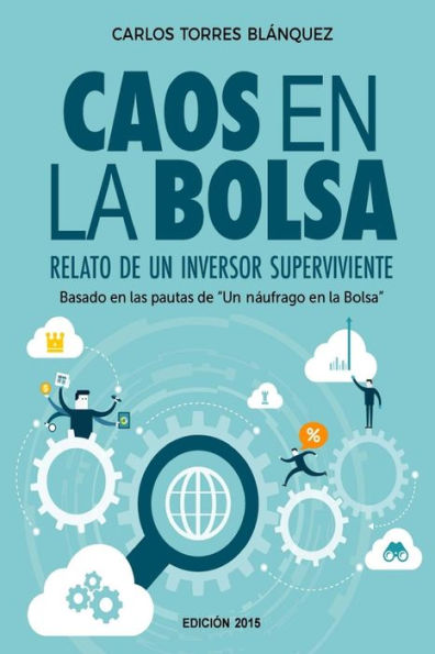 Caos en la Bolsa: Relato de un inversor superviviente