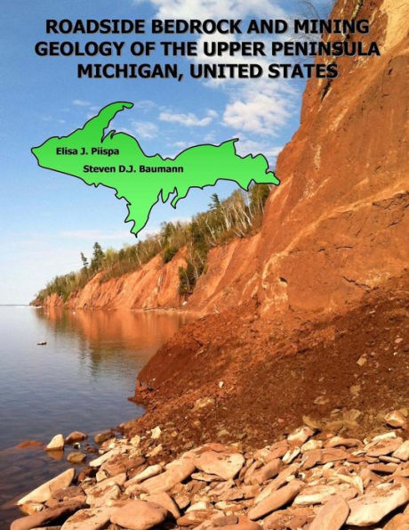 Roadside Bedrock and Mining Geology of the Upper Peninsula Michigan, United States
