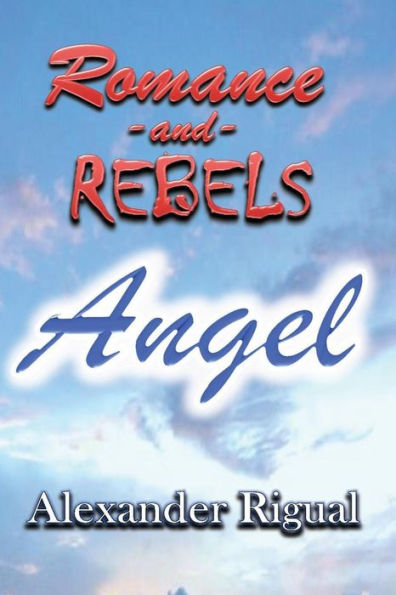 Romance and Rebels: Angel