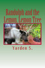 Randolph and the Lemon, Lemon Tree: A Christmas Story with a Sour Attitude