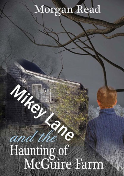 Mikey Lane and the Haunting of McGuire Farm